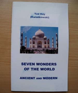 Seven Wonders of the World - Ted Kwiatkowski