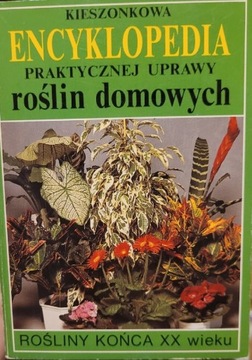 Kieszonkowa encyklopedia uprawy roślin domowych