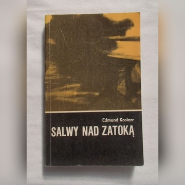 Salwy nad Zatoką - E. Kosiarz  - Wojny Morskie