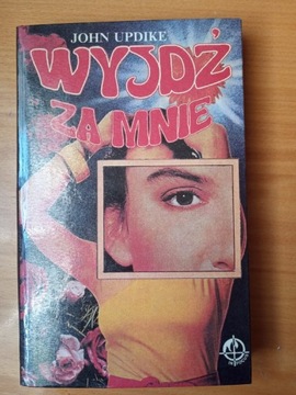 John Updike "Wyjdź za mnie"