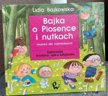 Bajka o piosence i nutkach Lidia Bajkowska