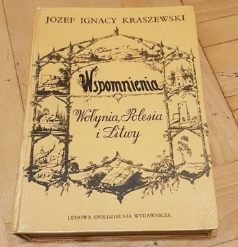 Wspomnienia Wołynia, Polesia i Litwy - Kraszewski