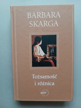 Tożsamość i różnica Barbara Skarga