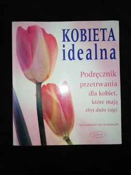 Kobieta idealna Podręcznik przetrwania Richardson