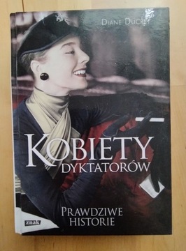 Diane Ducret Kobiety dyktatorów