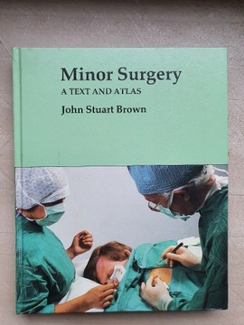 Minor surgery text and atlas Brown