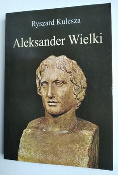 Aleksander Wielki - Ryszard Kulesza