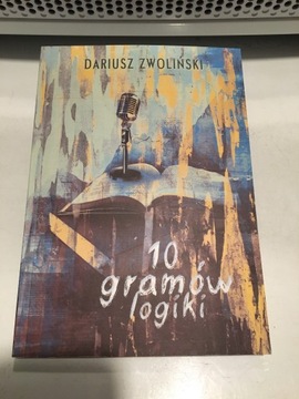 10 gramów logiki - Dariusz Zwoliński 