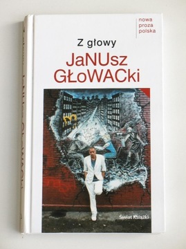 Z głowy - Janusz Głowacki