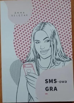 książka poradnik Anna Szlęzak SMS-owa gra