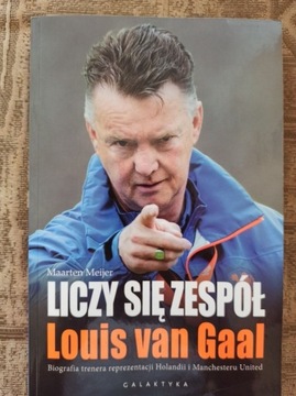 Louis Van Gaal Liczy się zespół