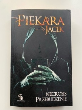 Necrosis Przebudzenie Jacek Piekara