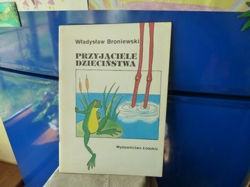 Przyjaciele dzieciństwa - Władysław Broniewski