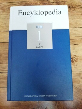 Encyklopedia tom 1 a aykro gazeta wyborcza 