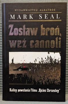 Zostaw broń, weź cannoli - Mark Seal