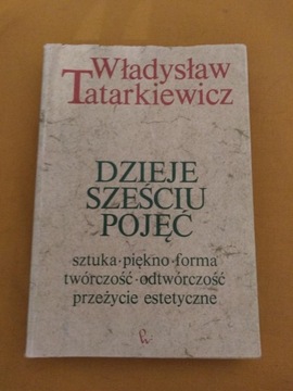 Władysław Tatarkiewicz - Dzieje sześciu pojęć