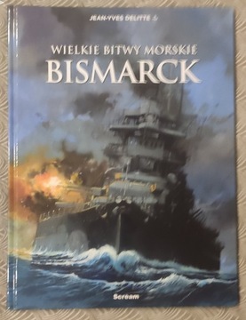 Wielkie Bitwy Morskie Bismarck Scream Comiics