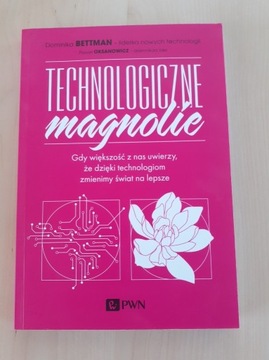 Technologiczne magnolie Dominika Bettman