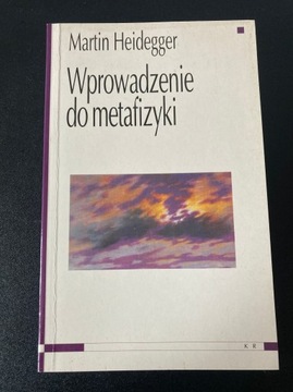 Martin Heidegger - Wprowadzenie do metafizyki