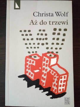 "Aż do trzewi" Christa Wolf