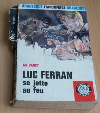 Gil DARCY -  Luc Ferran se jette au feu -1967