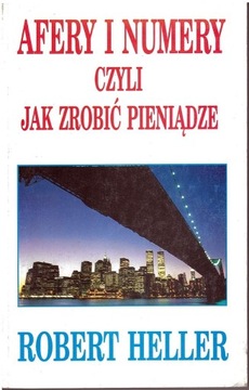 Robert Heller AFERY I NUMERY jak zrobić pieniądze