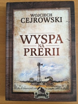 Wyspa na Prerii - Wojciech Cejrowski