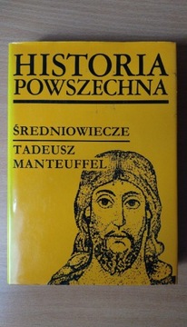 Historia Powszechna Średniowiecze - T. Manteuffel.