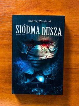 Andrzej Wardziak Siódma dusza 