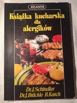 "Książka kucharska dla alergików"  J. Schindler