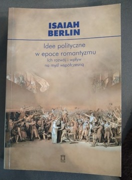 Isaiah Berlin Idee polityczne w epoce romantyzmu 