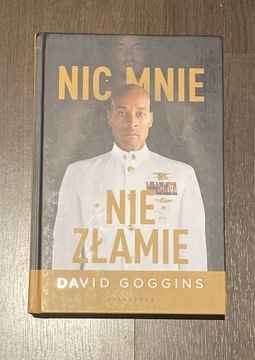 David Goggins Nic mnie nie złamie