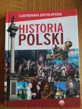 Historia Polski. Ilustrowana encyklopedia.