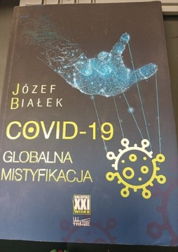 COVID-19 Globalna mistyfikacja Józef Białek