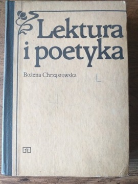 Lektura i poetyka- Bożena Chrząstowska