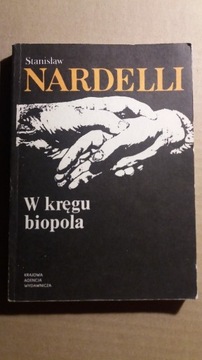 Stanisław Nardelli W kręgu biopola.