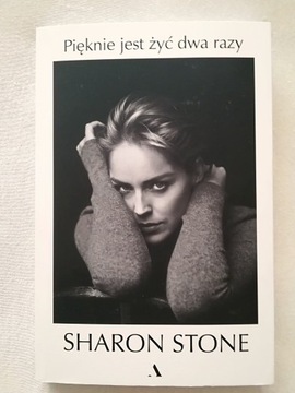 Pięknie jest żyć dwa razy - Sharon Stone