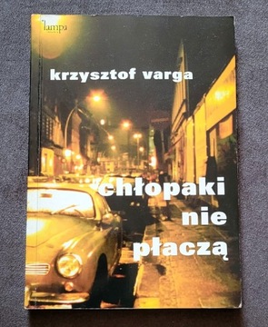 Książka " Chłopaki nie płaczą " K. Varga