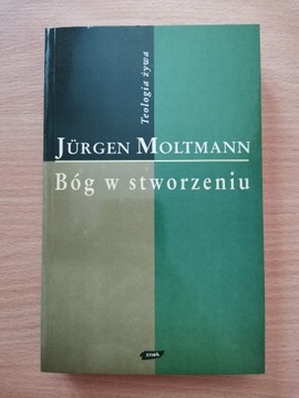 Bóg w stworzeniu - Jürgen Moltmann