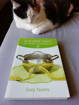 DLACZEGO TYJEMY Gary Taubes