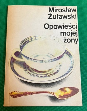 Mirosław Żuławski Opowieści mojej żony