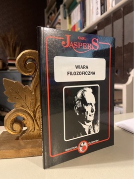 Karl Jaspers - Wiara filozoficzna