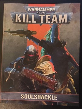 Kill Team - Soulshackle podręcznik