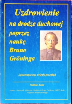 UZDROWIENIE NA DRO DUCHOWEJ PRZEZ NAUKĘ B GRONINGA