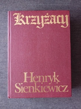 HENRYK SIENKIEWICZ - KRZYŻACY 2 TOMY, 1979 R.