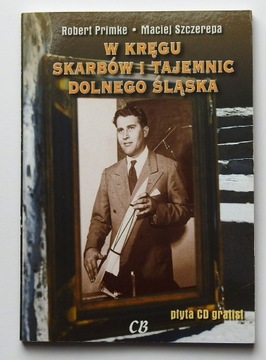 W KRĘGU SKARBÓW I TAJEMNIC DOLNEGO ŚLĄSKA + CD