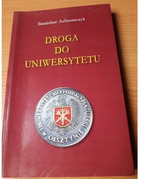 Droga do uniwersytetu Achremczyk Stanisław