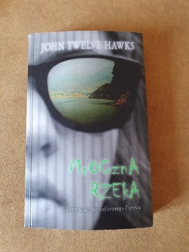 Mroczna Rzeka - John Twelve Hawks