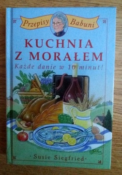 Kuchnia z morałem - każde danie w 10 minut