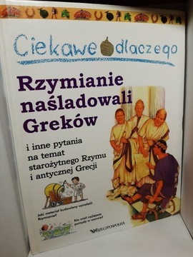 Ciekawe dlaczego Rzymianie naśladowali Greków